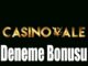 Casinovale Deneme Bonusu